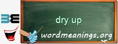 WordMeaning blackboard for dry up